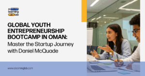 Global Youth Entrepreneurship Bootcamp in Oman GYEB Muscat Oman