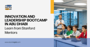 ILB Abu Dhabi 2025 Innovation and Leadership Bootcamp Stanford mentors Abu Dhabi