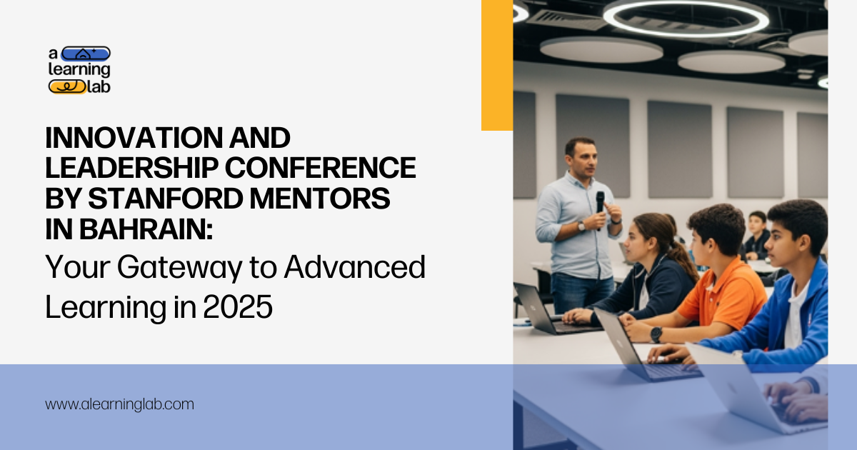 ILB Bahrain 2025 Innovation and Leadership Bootcamp Stanford mentors Bahrain