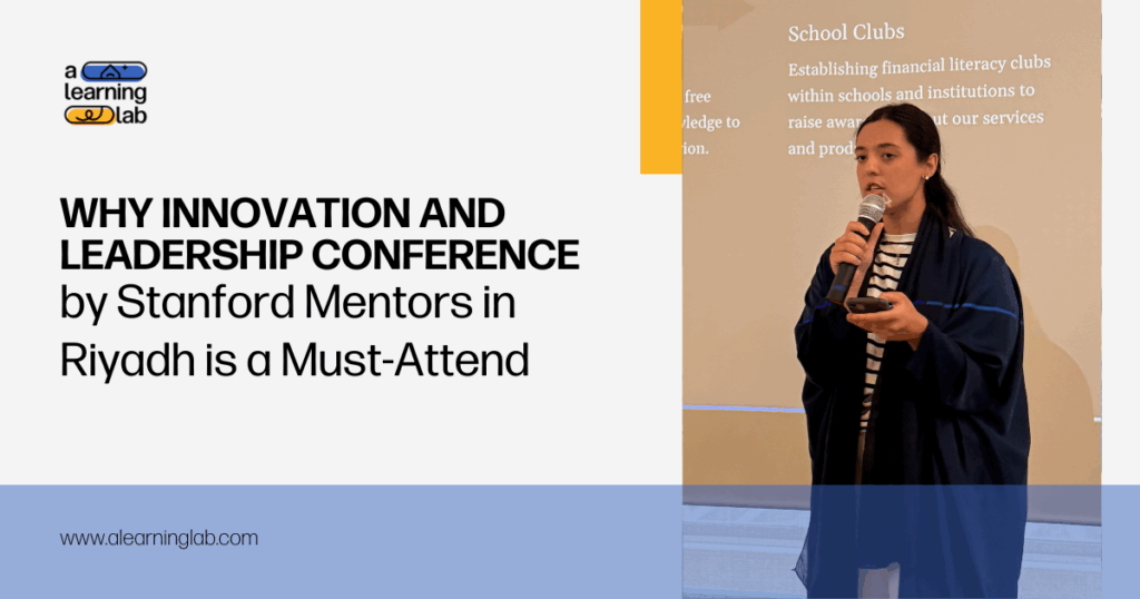 ILB Riyadh KSA 2025 Innovation and Leadership Bootcamp Stanford mentors Riyadh