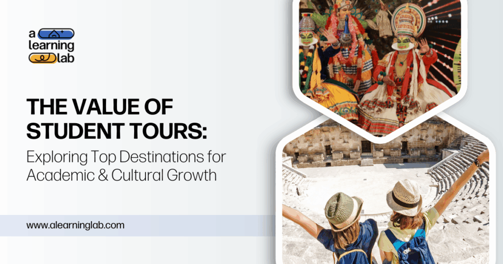 Student Academic Tours from Dubai, Abu Dhabi, Sharjah, UAE, Bahrain Qatar Riyadh Muscat kuwait by A Learning Lab