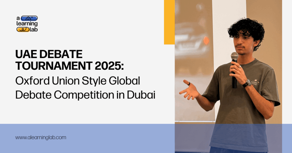 UAE Debate Tournament 2025 Oxford Union debate Dubai, global debate competition UAE student debate Dubai 2025